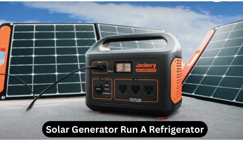 Can A Solar Generator Run A Refrigerator