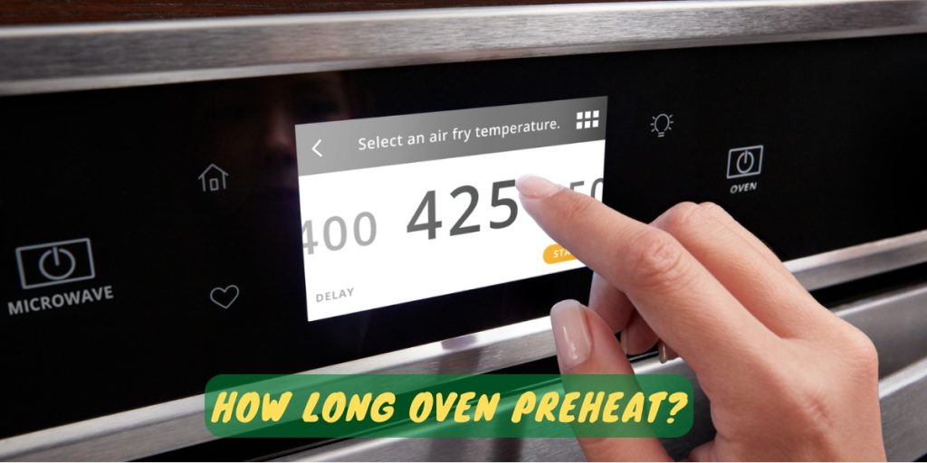 How Long Oven Preheat?