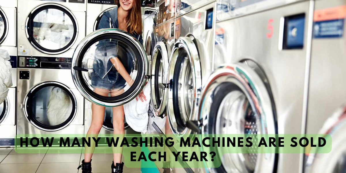 How Many Washing Machines Are Sold Each Year?