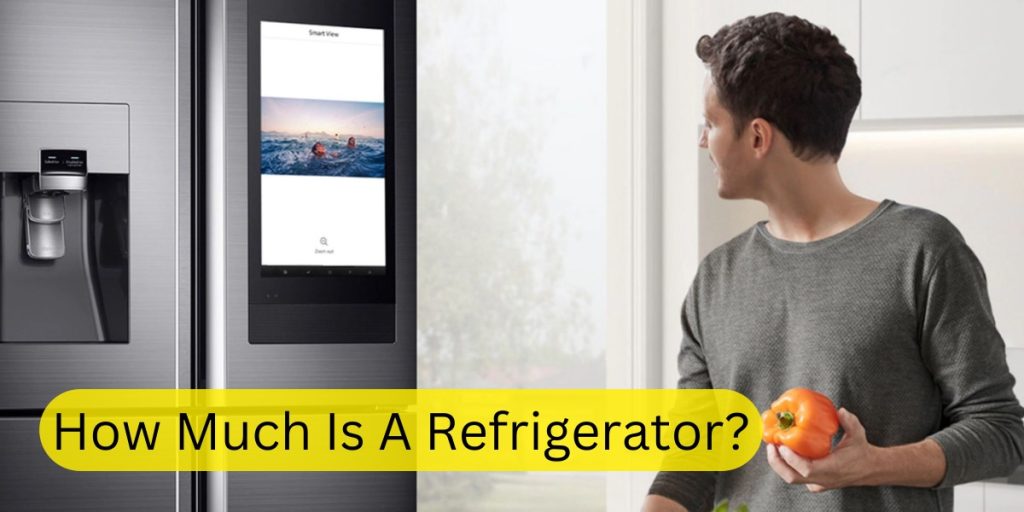 How Much Is A Refrigerator?