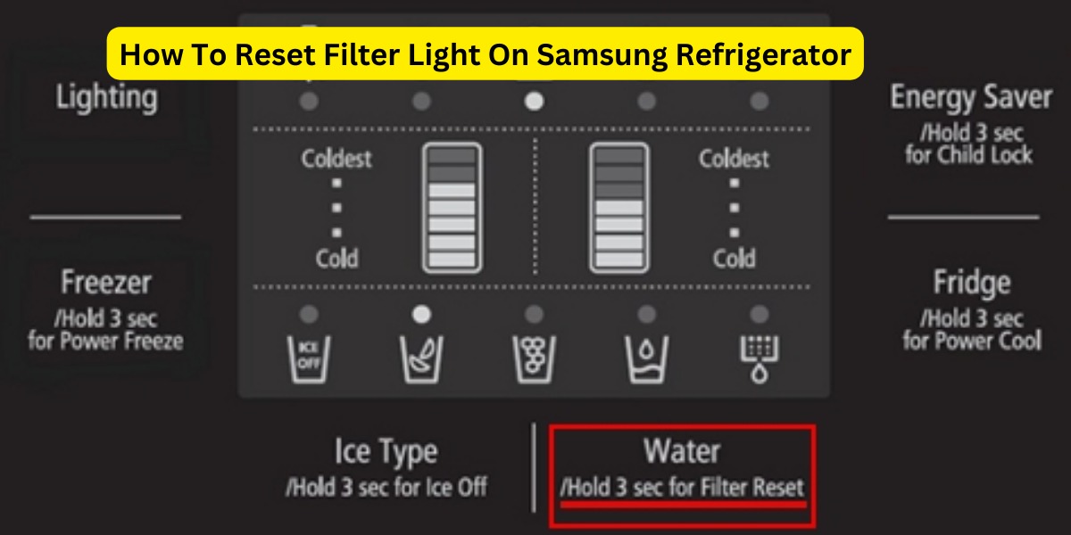 How To Reset Filter Light On Samsung Refrigerator?