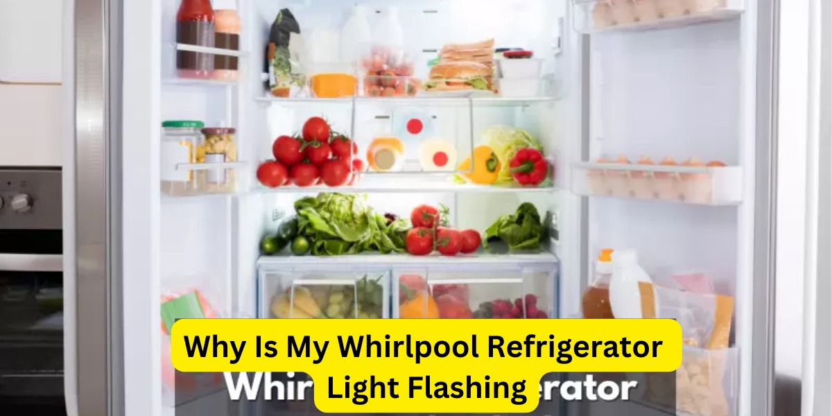 Why Is My Whirlpool Refrigerator Light Flashing?