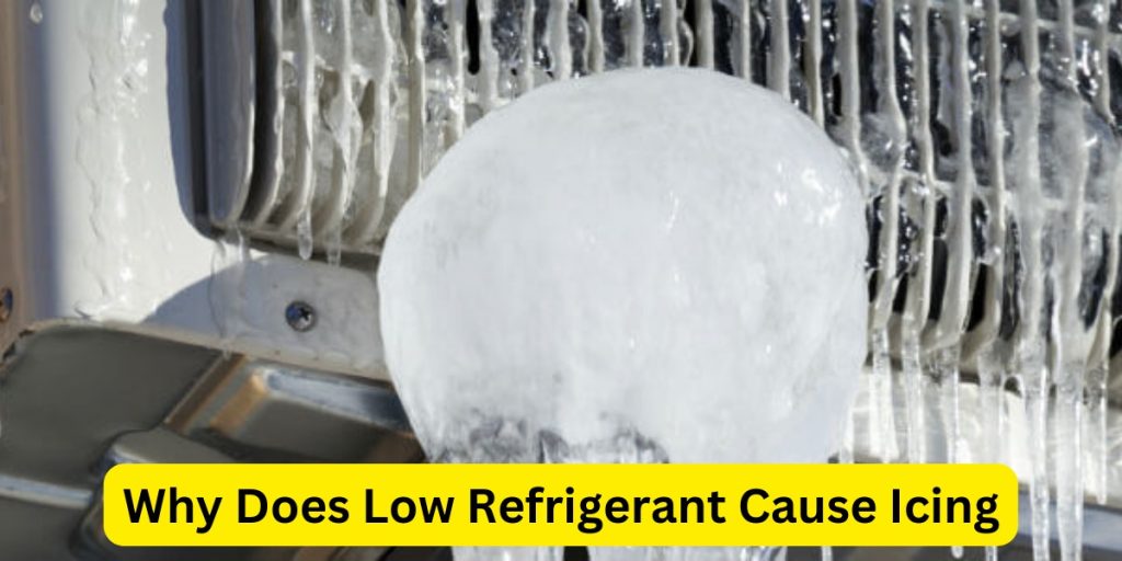 Why Does Low Refrigerant Cause Icing?