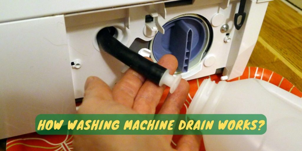 How Washing Machine Drain Works?