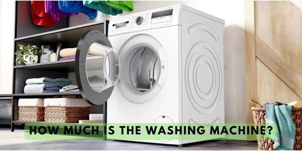 How much is the washing machine?