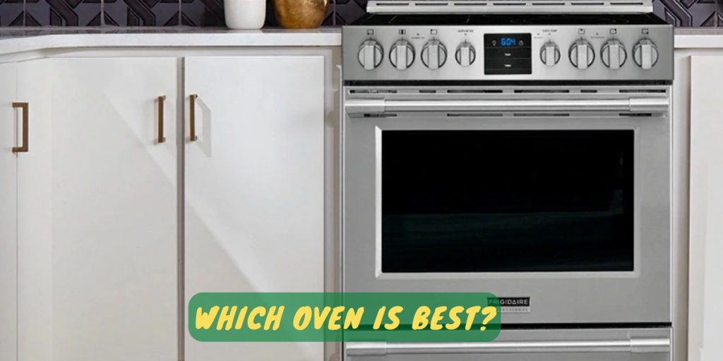 Which Oven Is Best?