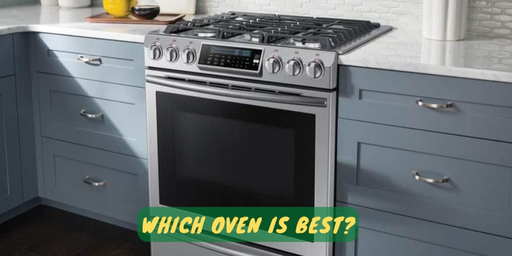 Which Oven Is Best?