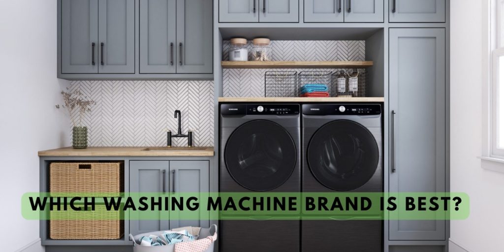 Which washing machine brand is best?