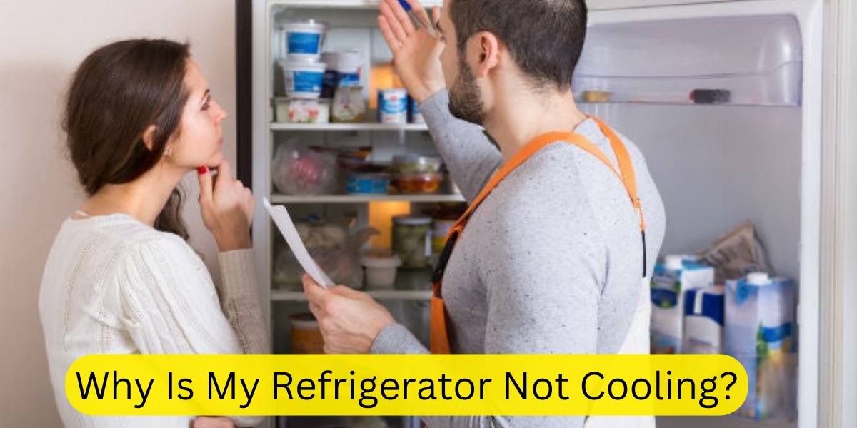 Why Is My Refrigerator Not Cooling?